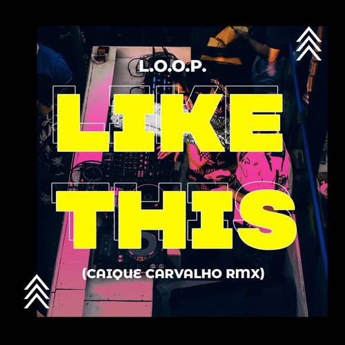 L.O.O.P - Like This (Caique Carvalho Remix) [CAT524789]